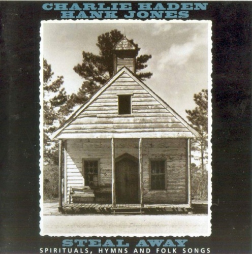 Charlie Haden & Hank Jones - Steal Away (1994) Lossless