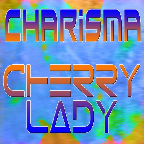 Charisma - Cherry Lady &#8206;(3 x File, MP3, Single) 2012