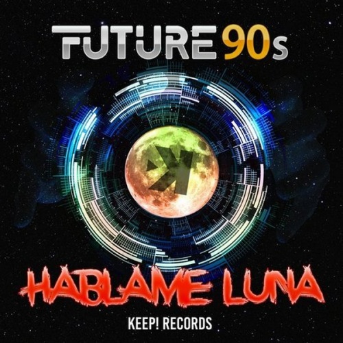 Future 90s - Hablame Luna &#8206;(2 x File, MP3, Single) 2019