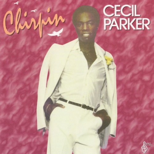 Cecil Parker - Chirpin (CD, Album, Reissue) 2004