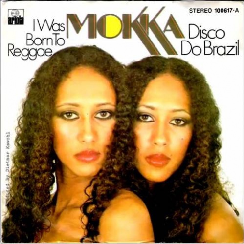 Mokka  Disco Do Brazil/I Was Born To Reggae (Vinyl, 12'') (1979)