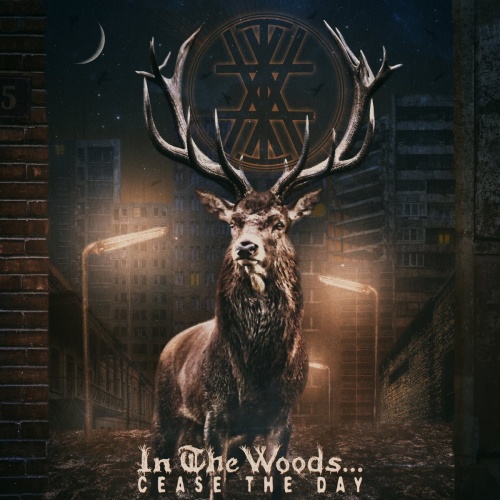 In The Woods... - Cease The Day (2018) (Lossless)