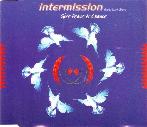 Intermission Feat. Lori Glori - Give Peace A Chance (CDM) (1994) (Lossless)