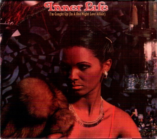 Inner Life - I'm Caught Up (In a One Night Love Affair) (CD, Album, Reissue) 2013