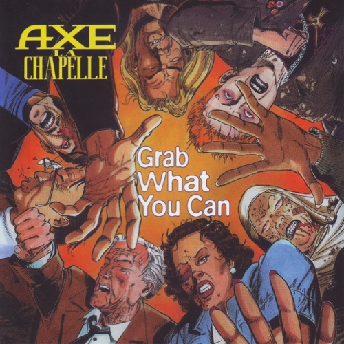 Axe La Chapelle - Grab What You Can 1994 [Lossless + Mp3]