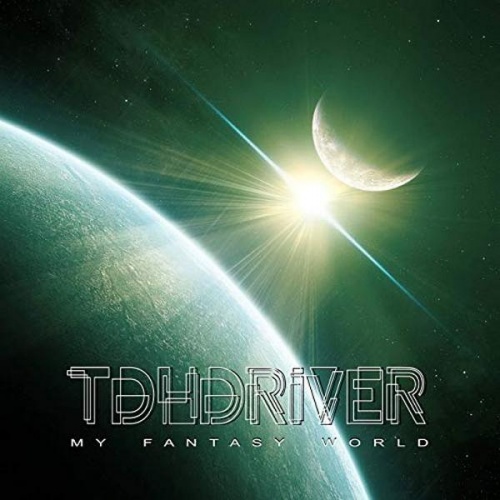 TDHDriver - My Fantasy World &#8206;(14 x File, MP3, Album) 2016