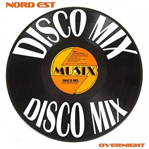 Nord Est - Overnight (Disco Mix) ‎(2 x File, MP3, Maxi-Single) 2018