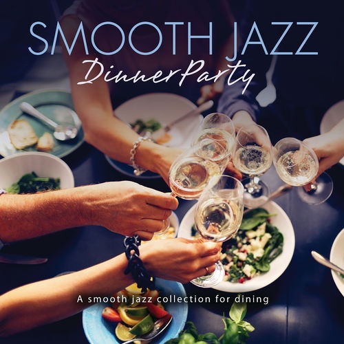 VA - Smooth Jazz Dinner Party (2019)