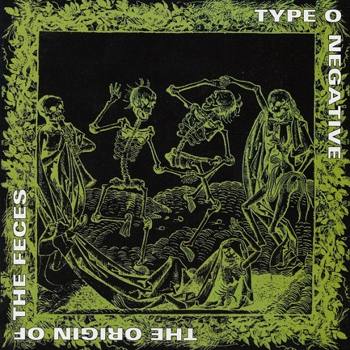 Type O Negative - The Origin Of The Feces [Reissue 1997] (1992) lossless