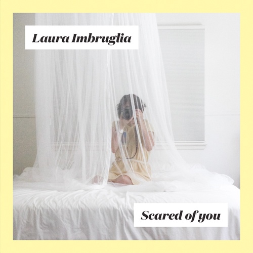 Laura Imbruglia - Scared Of You (2019)