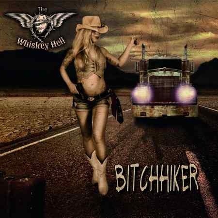 Whiskey Hell - Bitchhiker 2019