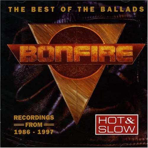 Bonfire - Hot & Slow (The Best Of The Ballads) 1997