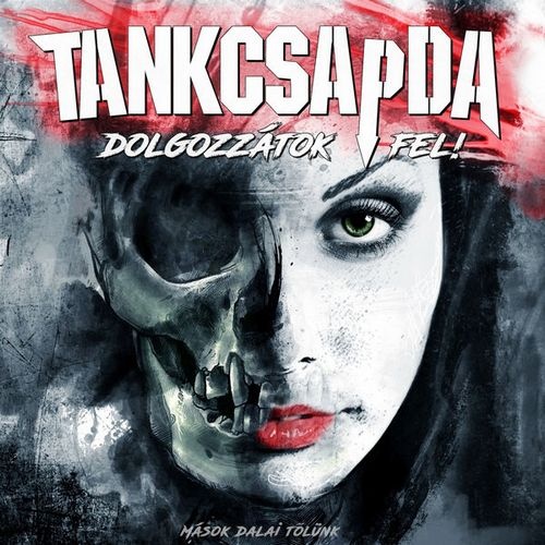 Tankcsapda - Dolgozz&#225;tok fel! (2CD, 2016) Lossless+mp3