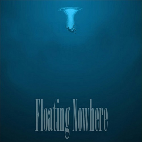 Floating Nowhere - Floating Nowhere (2013)