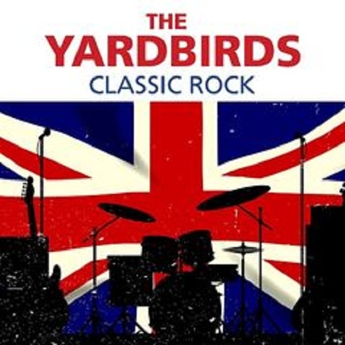 The Yardbirds  Classic Rock (2019) (Lossless)