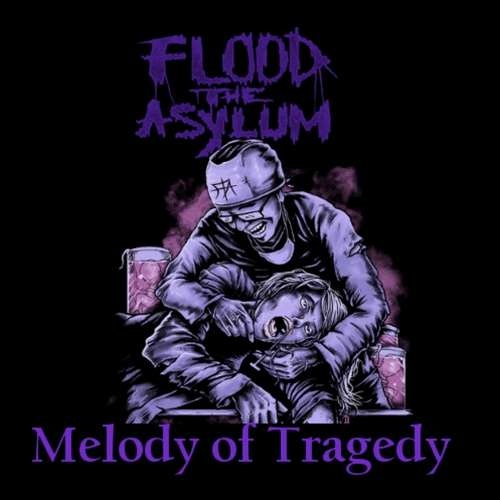 Flood the Asylum - Melody of Tragedy (2019)
