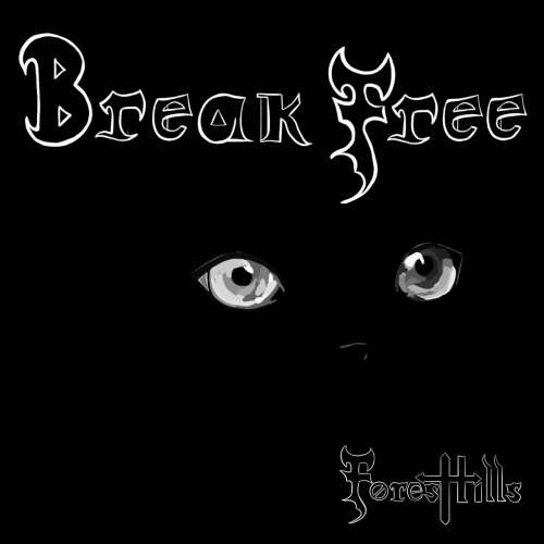 Forest Hills - Break Free (2019)