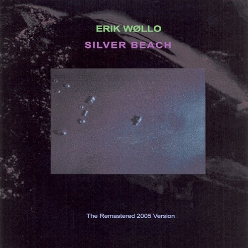 Erik W&#248;llo - Silver Beach 1988 (Reissue 2005)