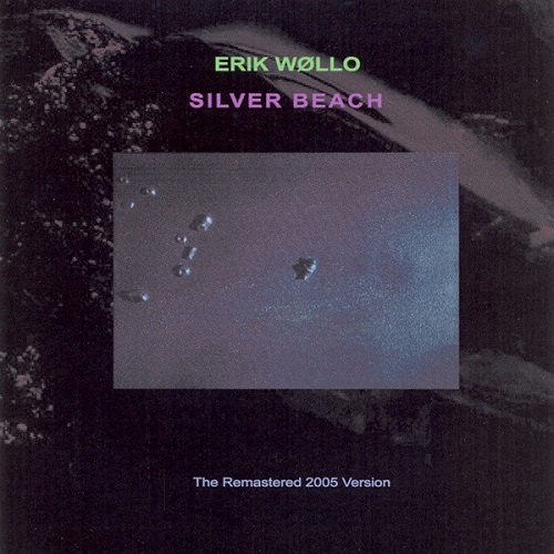 Erik Wøllo - Silver Beach 1988 (Reissue 2005)