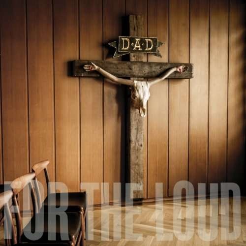D. A. D. - A Prayer For The Loud (2019) D. A. D. - A Prayer For The Loud (2019)