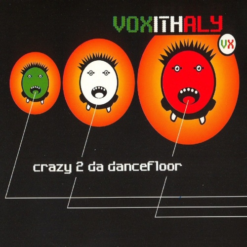 Voxithaly - Crazy 2 Da Dancefloor &#8206;(4 x File, MP3, Single) 2012