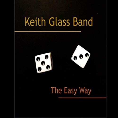 Keith Glass Band  The Easy Way (2019)