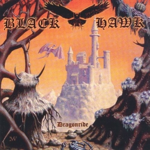 Black Hawk - Dragonride 2007 + First Attack (1989 EP)