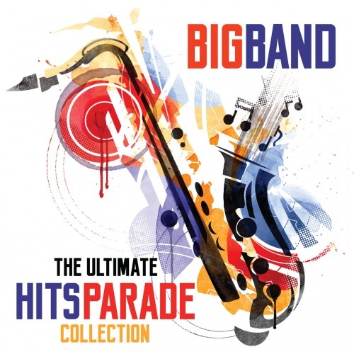 VA - Big Band. The Ultimate Hits Parade Collection (2019)
