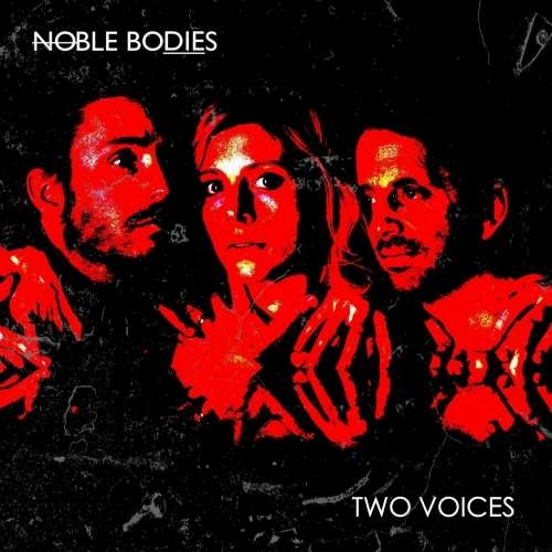 Noble Bodies - Two Voices (2019)