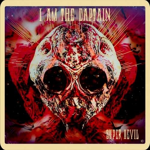 I Am The Captain - Super Devil (2019)