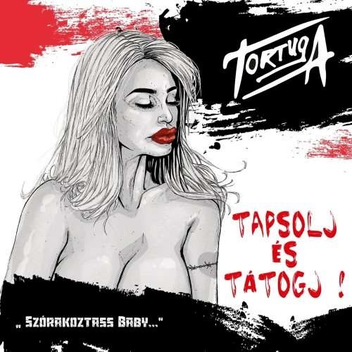 Tortuga - Tapsolj Es Tatogj! (2019)
