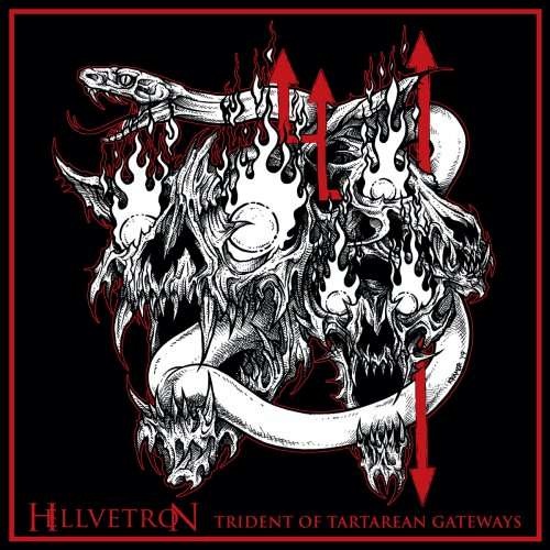 Hellvetron - Trident Of Tartarean Gateways (2019)