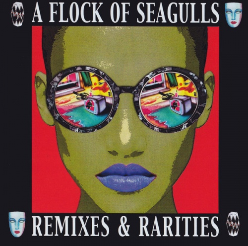 A Flock Of Seagulls - Remixes & Rarities (2 CD) (2017) (Lossless)