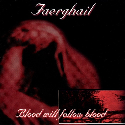 Faerghail - Blood Will Follow Blood (EP, 2000) Lossless