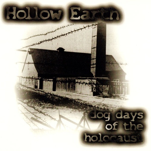 Hollow Earth - Dog Days Of The Holocaust (1998)