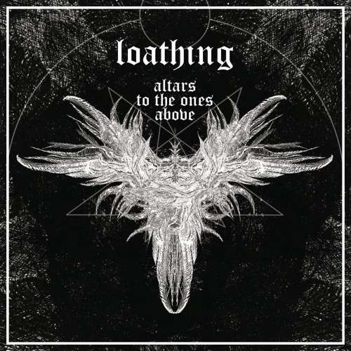 Loathing - Altars to the Ones Above (2019)