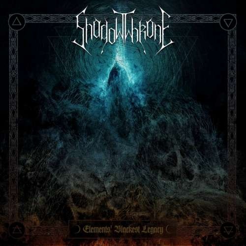 ShadowThrone - Elements' Blackest Legacy (2019)