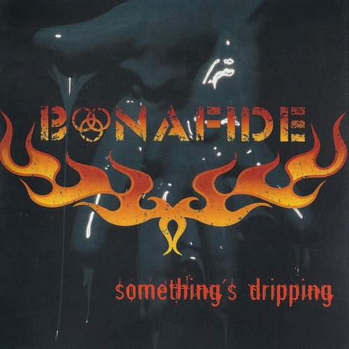 Bonafide - Something's Dripping (2009)