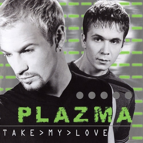 Plazma - Take My Love (2000) lossless