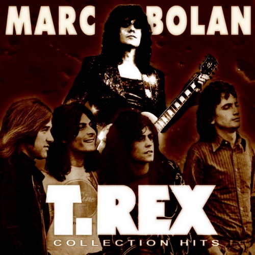 Marc Bolan & T.Rex - Collection Hits (2CD) (2011) (Bootleg) Lossless