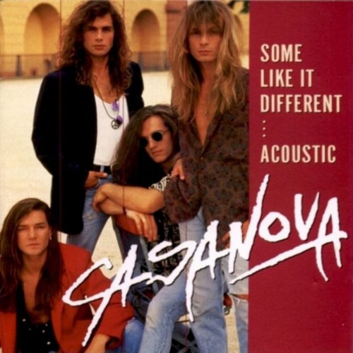 Casanova - Some Like It Different... Acoustic 1993
