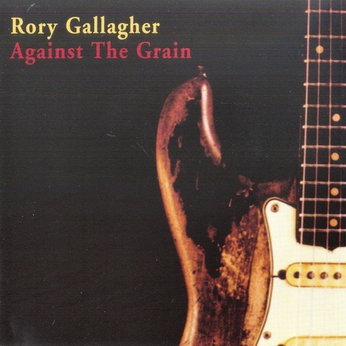 Rory Gallagher - Against The Grain (1975)