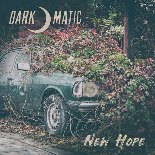 Dark-O-Matic - New Hope (2019)