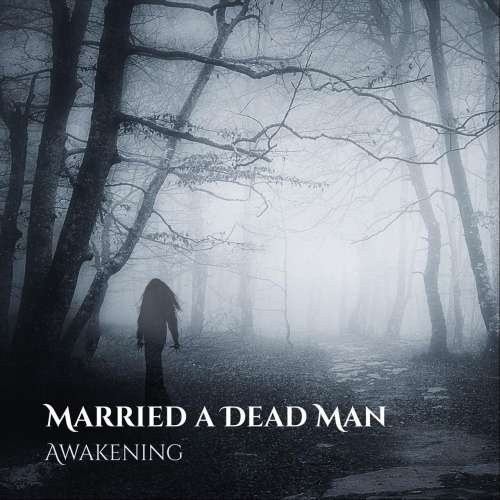 Married a Dead Man - Awakening (2019)