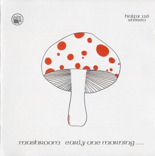 Mushroom - Early One Morning (1973) (2004) Lossless