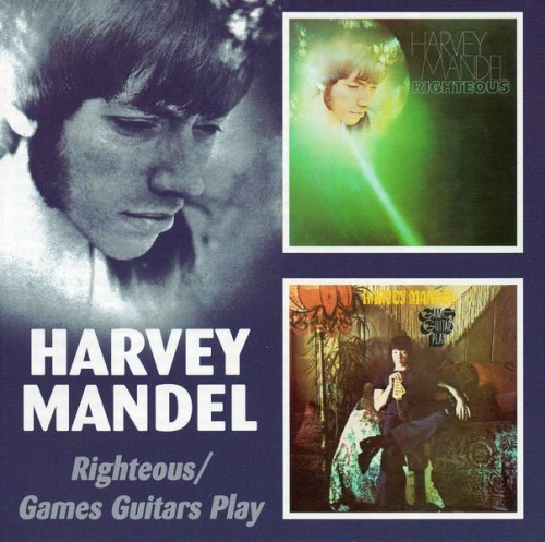 Harvey Mandel - Righteous / Games Guitars Play (1969/70) (Remastered, 2005) Lossless