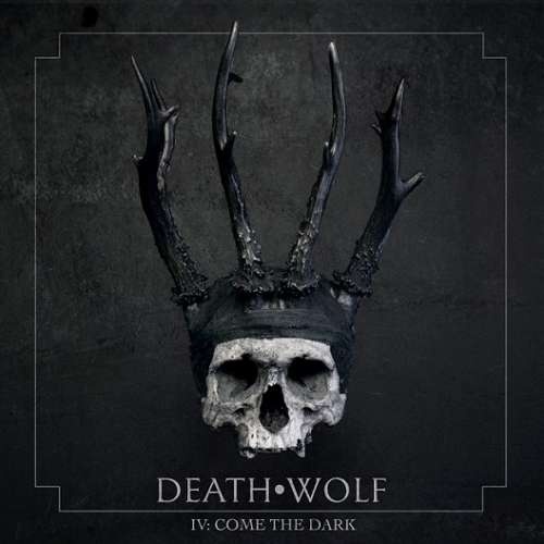 Death Wolf - IV: Come the Dark (2019)