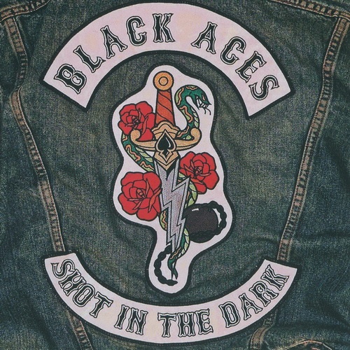 Black Aces - Shot In The Dark (2016)