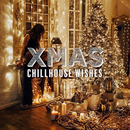 VA - Xmas Chillhouse Wishes (2019)