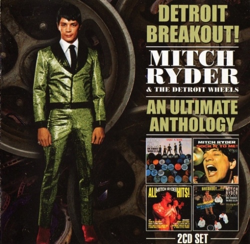 Mitch Ryder And The Detroit Wheels - Detroit Breakout! An Ultimate Anthology (1966-68) (1997) 2CD Lossless